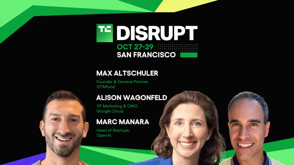 How to build a GTM strategy that actually drives results at Disrupt 2025