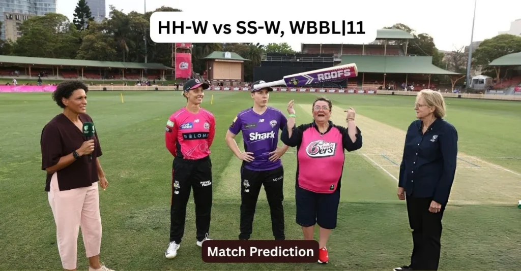 HH-W vs SS-W, WBBL|11 Match Prediction: Who will win today’s game between Hobart Hurricanes and Sydney Sixers?
