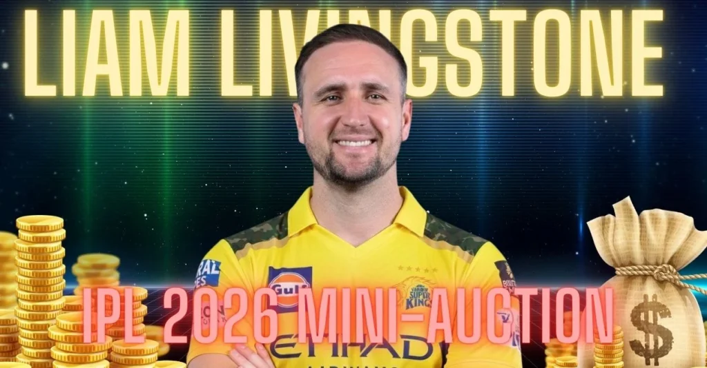 5 franchises that can target Liam Livingstone in the IPL 2026 auction 5 franchises that can target Liam Livingstone in the IPL 2026 auction