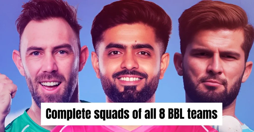 Big Bash League 2025-26: Complete squads of all 8 teams Big Bash League 2025-26: Complete squads of all 8 teams