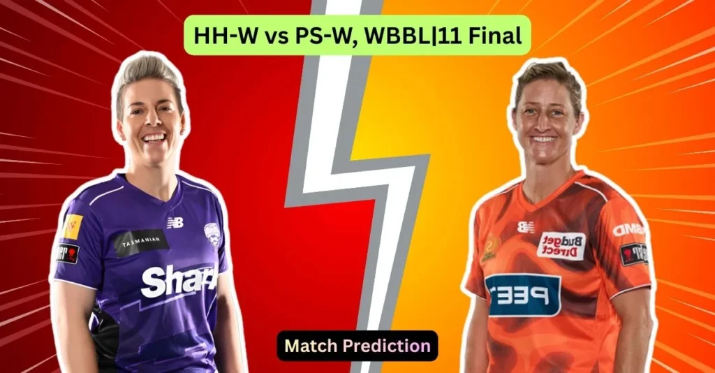 HH-W vs PS-W, WBBL|11 Final, Match Prediction: Who will win today’s game between Hobart Hurricanes and Perth Scorchers? HH-W vs PS-W, WBBL|11 Final, Match Prediction: Who will win today’s game between Hobart Hurricanes and Perth Scorchers?