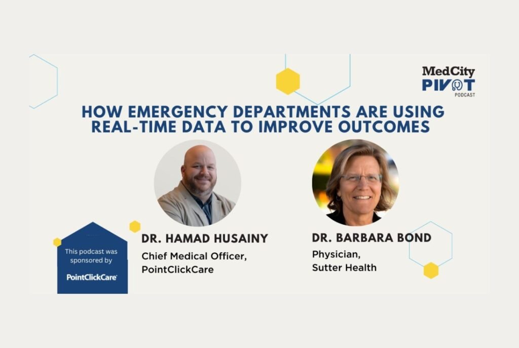 MedCity News Pivot Podcast: How Emergency Departments Are Using Real-Time Data to Improve Outcomes MedCity News Pivot Podcast: How Emergency Departments Are Using Real-Time Data to Improve Outcomes