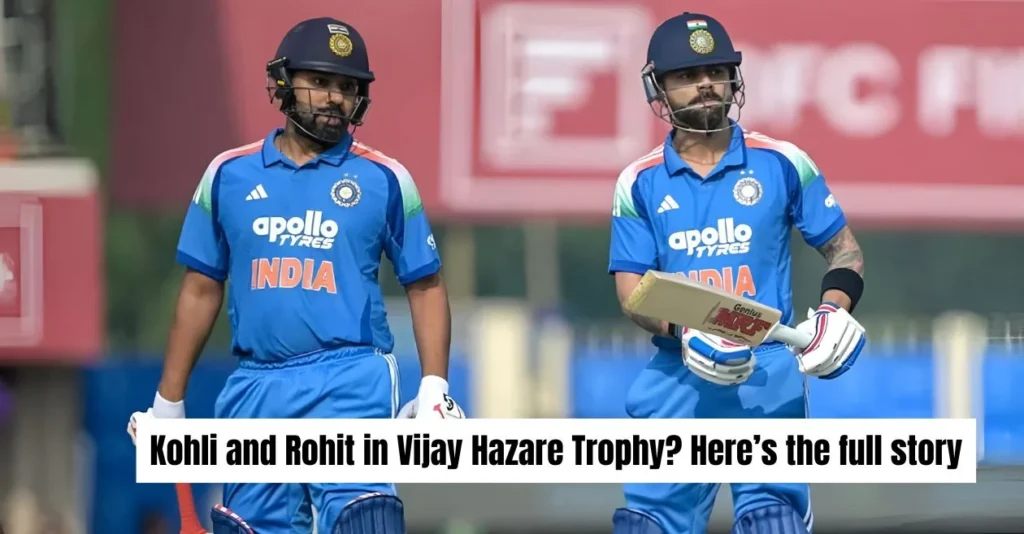 Will Virat Kohli and Rohit Sharma play in the Vijay Hazare Trophy? Check the full details inside Will Virat Kohli and Rohit Sharma play in the Vijay Hazare Trophy? Check the full details inside