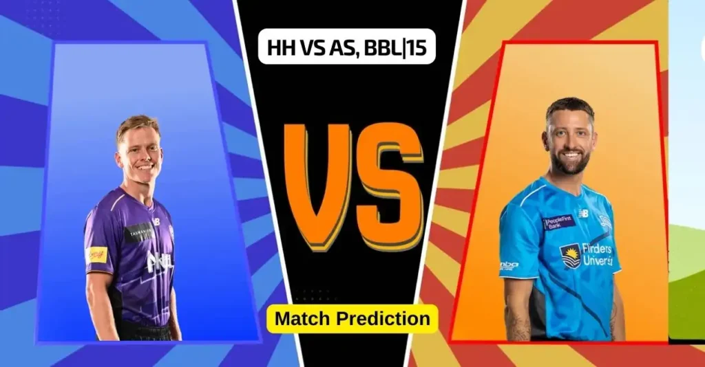 HH vs AS, BBL|15, Match Prediction: Who will win today’s game between Hobart Hurricanes and Adelaide Strikers? HH vs AS, BBL|15, Match Prediction: Who will win today’s game between Hobart Hurricanes and Adelaide Strikers?