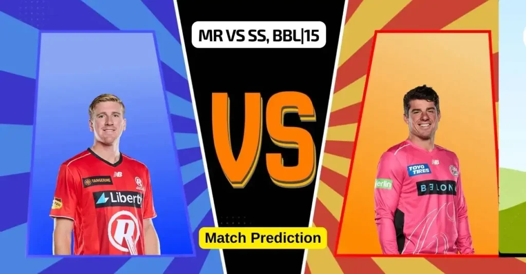 MR vs SS, BBL|15, Match Prediction: Who will win today’s game between Melbourne Renegades and Sydney Sixers?