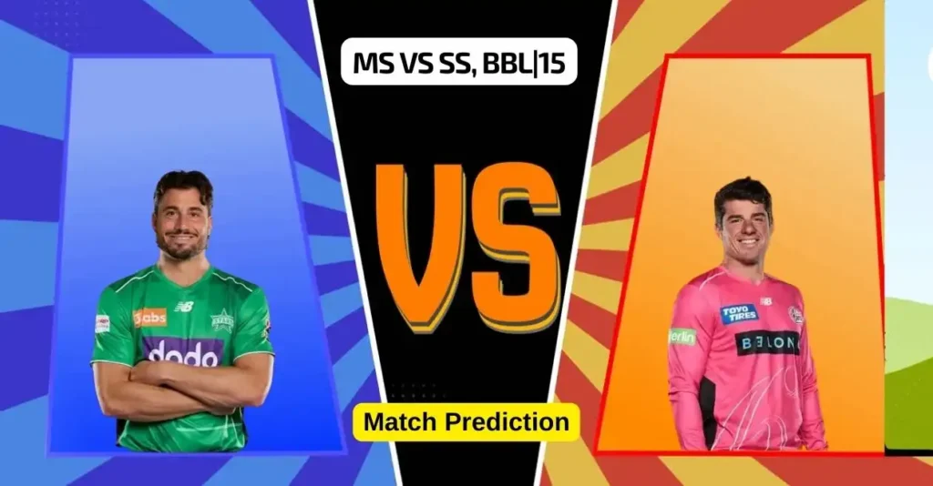 MS vs SS, BBL|15, Match Prediction: Who will win today’s game between Melbourne Stars and Sydney Sixers?
