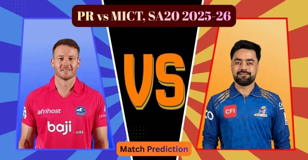 PR vs MICT, SA20 2025-26, Match Prediction: Who will win today’s game between Paarl Royals and MI Cape Town?