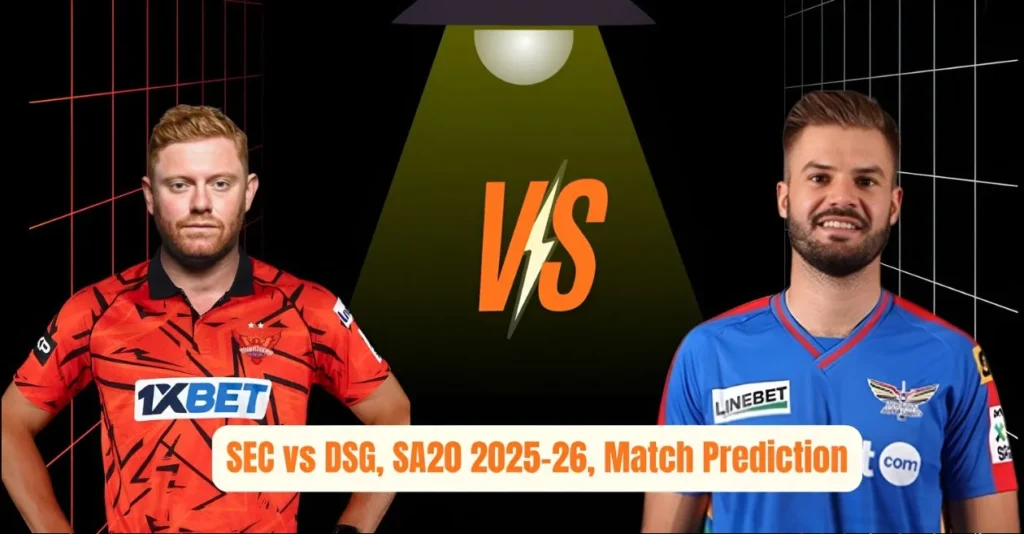 SEC vs DSG, SA20 2025-26, Match Prediction: Who will win today’s game between Sunrisers Eastern Cape and Durban Super Giants ? SEC vs DSG, SA20 2025-26, Match Prediction: Who will win today’s game between Sunrisers Eastern Cape and Durban Super Giants ?
