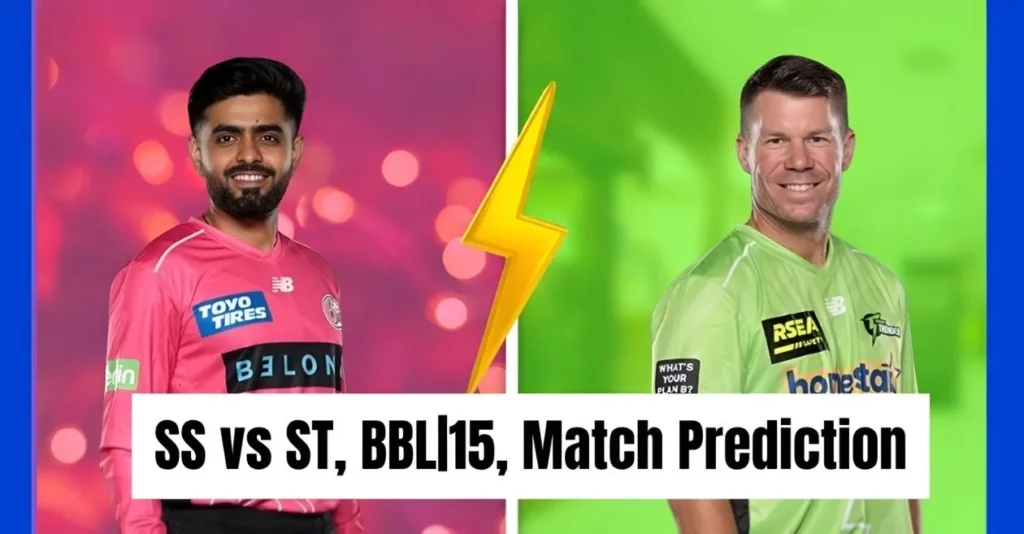 SS vs ST, BBL|15, Match Prediction: Who will win today’s game between Sydney Sixers and Sydney Thunder?