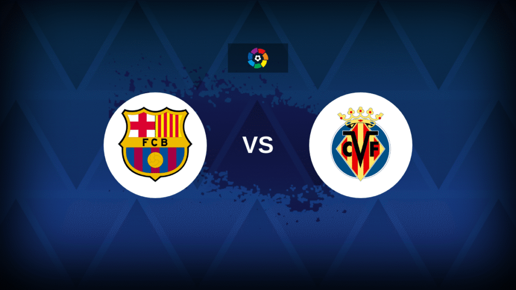 Barcelona v Villarreal: Line-ups, stats and preview