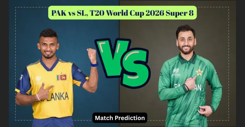 PAK vs SL, T20 World Cup 2026 Super 8 Match Prediction: Who will win today’s game between Pakistan and Sri Lanka? 