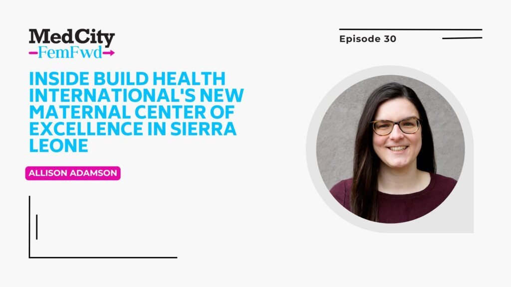 MedCity FemFwd: Inside Build Health International’s New Maternal Center of Excellence in Sierra Leone MedCity FemFwd: Inside Build Health International's New Maternal Center of Excellence in Sierra Leone