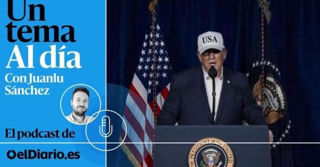🎙 PODCAST | La gorra de Trump y la guerra de Irán
