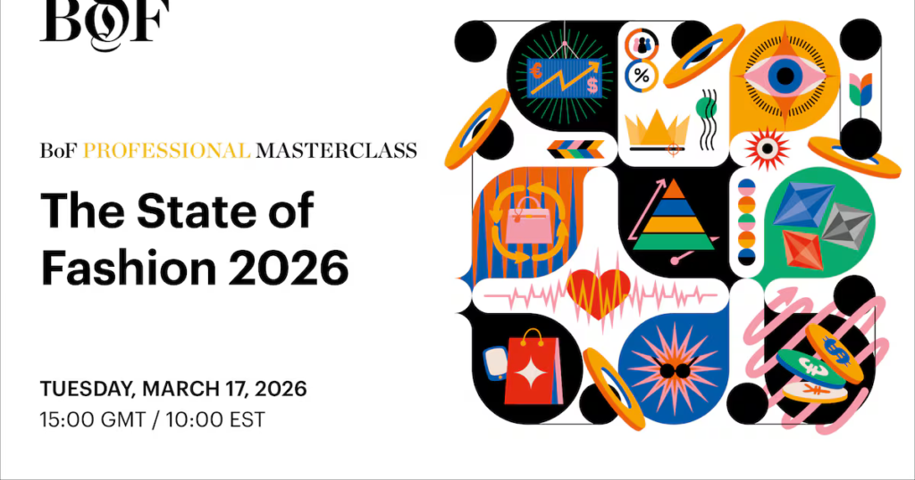 Sign Up for the BoF Professional Masterclass | The State of Fashion 2026