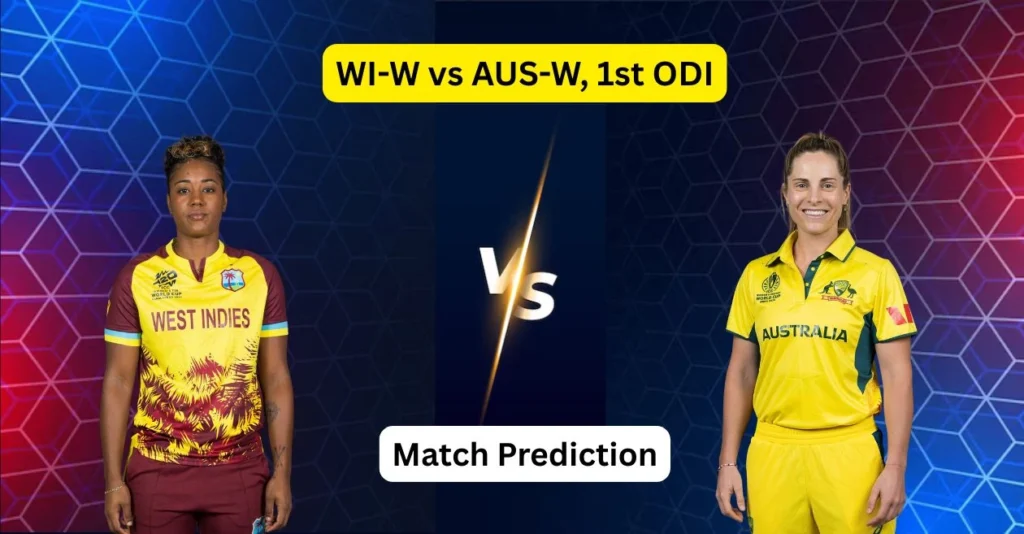 WI-W vs AUS-W, 1st ODI Match Prediction: Who will win today’s game between West Indies and Australia? WI-W vs AUS-W, 1st ODI Match Prediction: Who will win today’s game between West Indies and Australia?