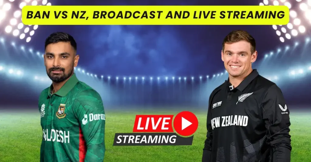 BAN vs NZ, T20I Series: Schedule, Broadcast and Live Streaming details – Where to watch in India, Australia, UK and other nations