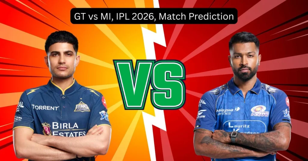 GT vs MI, IPL 2026, Match Prediction: Who will win today’s game between Gujarat Titans and Mumbai Indians?