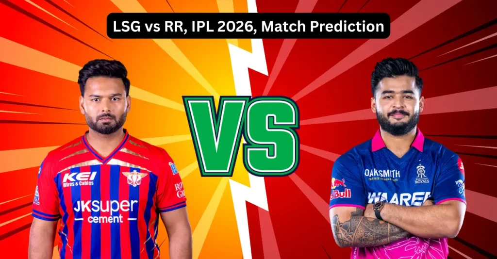 LSG vs RR, IPL 2026, Match Prediction: Who will win today’s game between Lucknow Super Giants and Rajasthan Royals?