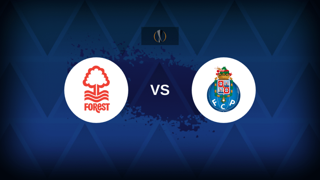 Nottingham Forest v Porto: Line-ups, stats and preview