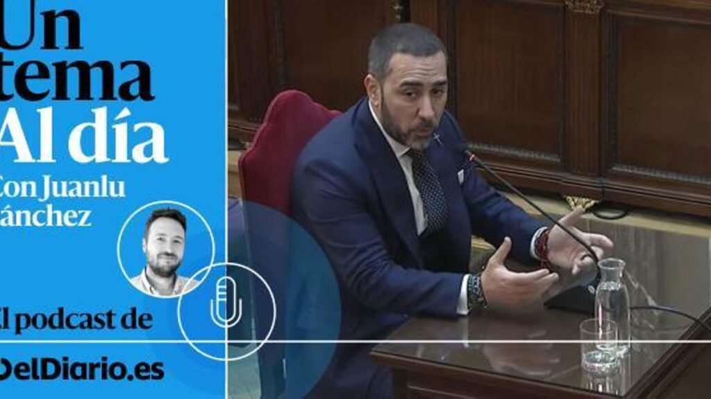 🎙 PODCAST | Aldama, desencadenado: claves de su declaración judicial