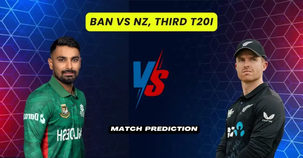 BAN vs NZ, 3rd T20I, Match Prediction: Who will win today’s game between Bangladesh and New Zealand?