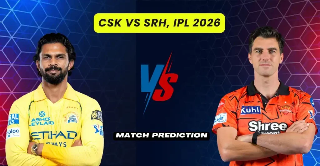 CSK vs SRH, IPL 2026, Match Prediction: Who will win today’s game between Chennai Super Kings and Sunrisers Hyderabad? CSK vs SRH, IPL 2026, Match Prediction: Who will win today’s game between Chennai Super Kings and Sunrisers Hyderabad?