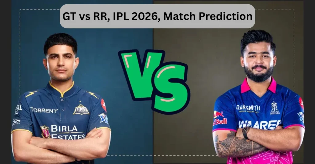GT vs RR, IPL 2026, Match Prediction: Who will win today’s game between Gujarat Titans and Rajasthan Royals?