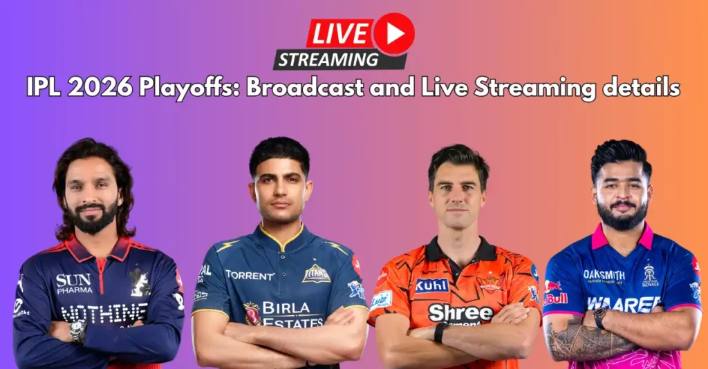 IPL 2026 Playoffs: Broadcast, Live streaming details – When and Where to watch in India, Australia, USA, UK & other countries IPL 2026 Playoffs: Broadcast, Live streaming details – When and Where to watch in India, Australia, USA, UK & other countries
