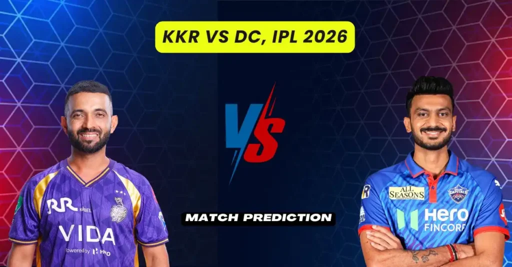 KKR vs DC, IPL 2026, Match Prediction: Who will win today’s game between Kolkata Knight Riders and Delhi Capitals? KKR vs DC, IPL 2026, Match Prediction: Who will win today’s game between Kolkata Knight Riders and Delhi Capitals?
