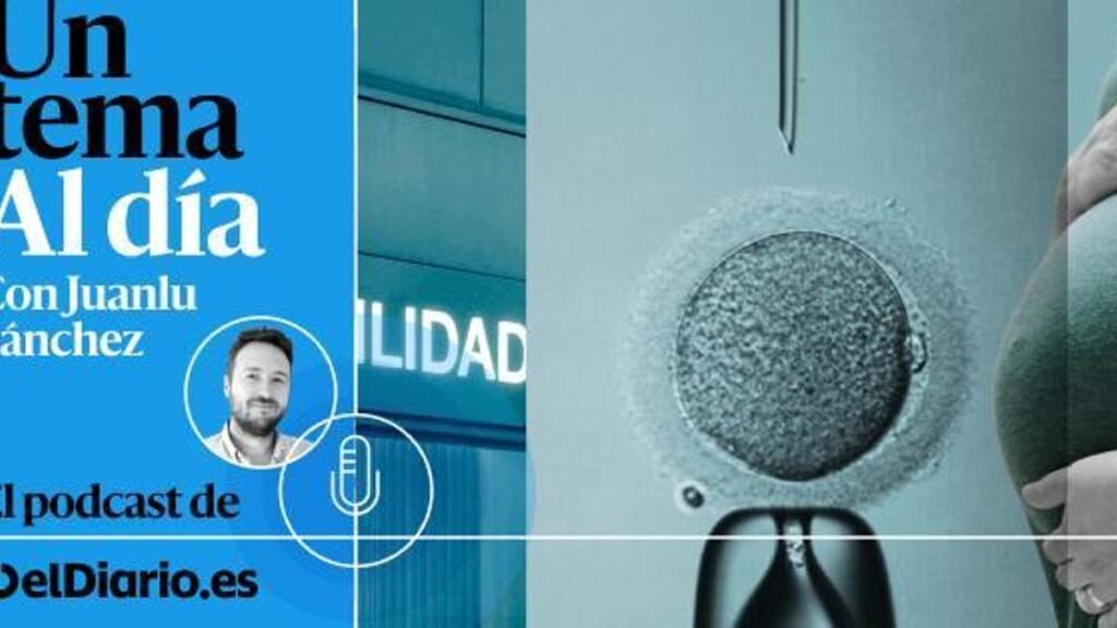 🎙 PODCAST | La maternidad tardía y el mercado de la fertilidad