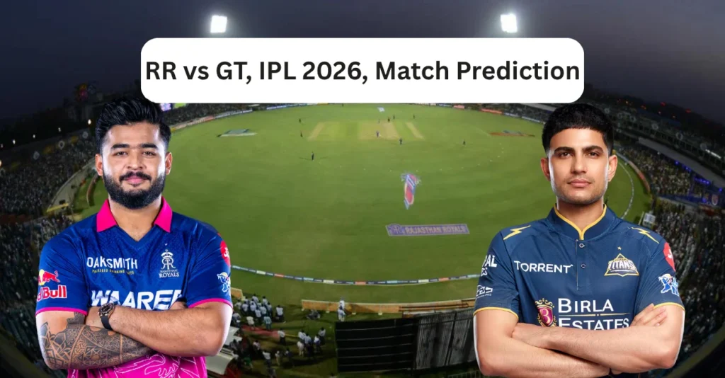 RR vs GT, IPL 2026, Match Prediction: Who will win today’s game between Rajasthan Royals and Gujarat Titans?