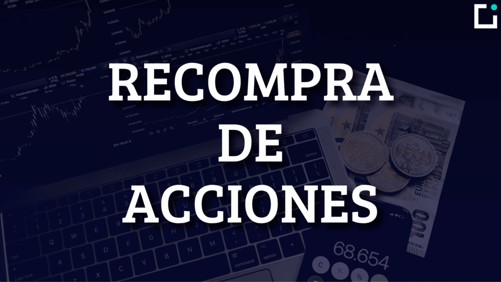 Recompra de Acciones: Qué es y sus Beneficios Recompra de Acciones: Qué es y sus Beneficios