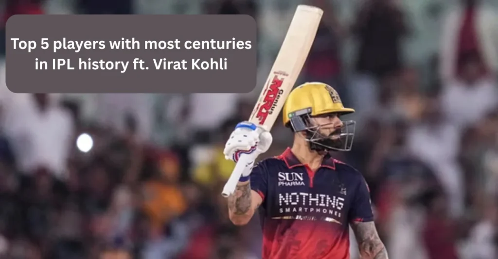 Top 5 players with most centuries in IPL history ft. Virat Kohli
