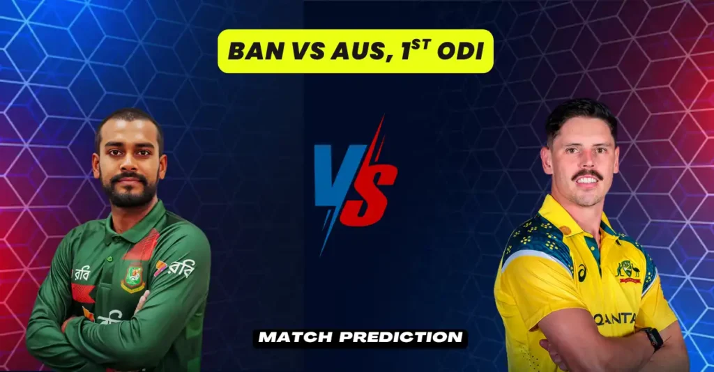BAN vs AUS, 1st ODI, Match Prediction: Who will today’s game between Bangladesh and Australia? BAN vs AUS, 1st ODI, Match Prediction: Who will today’s game between Bangladesh and Australia?