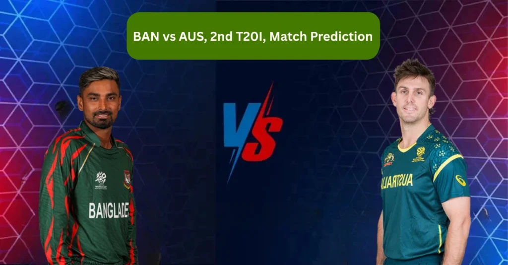 BAN vs AUS, 2nd T20I, Match Prediction: Who will today’s game between Bangladesh and Australia? BAN vs AUS, 2nd T20I, Match Prediction: Who will today’s game between Bangladesh and Australia?
