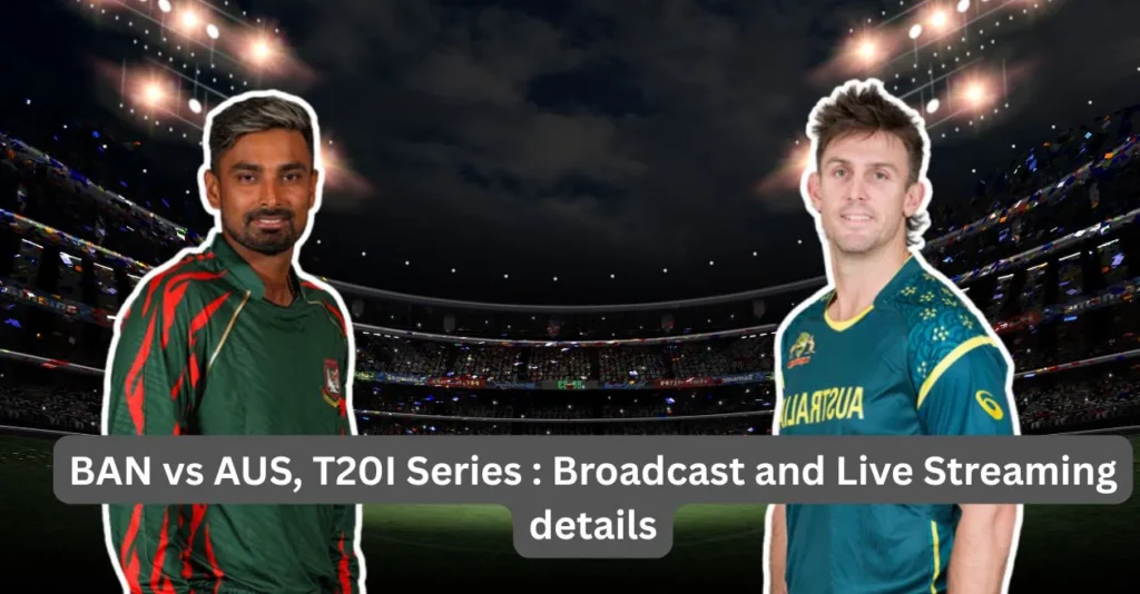 BAN vs AUS, T20I Series 2026: Broadcast and Live Streaming details – When & Where to watch in India, Bangladesh, US, UK & other countries BAN vs AUS, T20I Series 2026: Broadcast and Live Streaming details – When & Where to watch in India, Bangladesh, US, UK & other countries