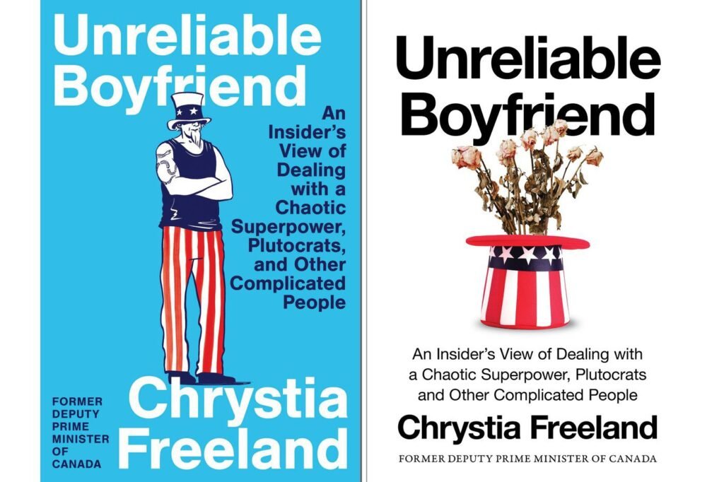 Chrystia Freeland's 'Unreliable Boyfriend' offers front-row seat to US-Canada tensions