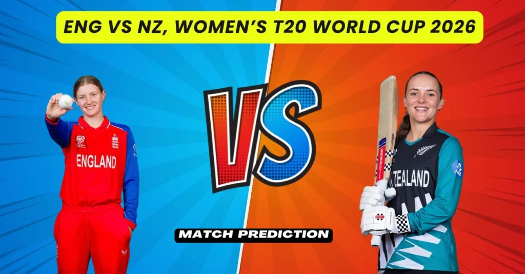 ENG-W vs NZ-W, Women’s T20 World Cup 2026, Match Prediction: Who will today’s game between England Women and New Zealand Women?