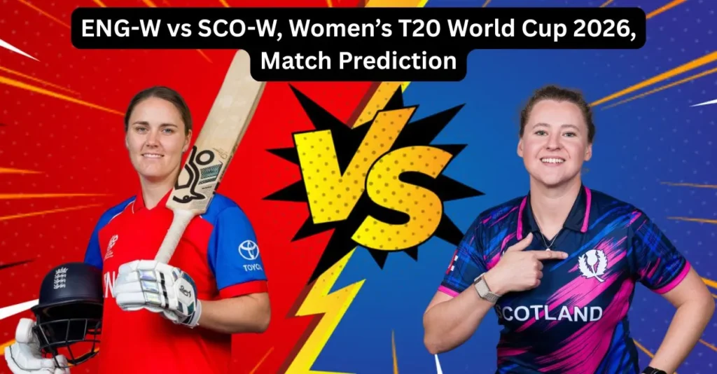 ENG-W vs SCO-W, Women’s T20 World Cup 2026, Match Prediction: Who will today’s game between England Women and Scotland Women?