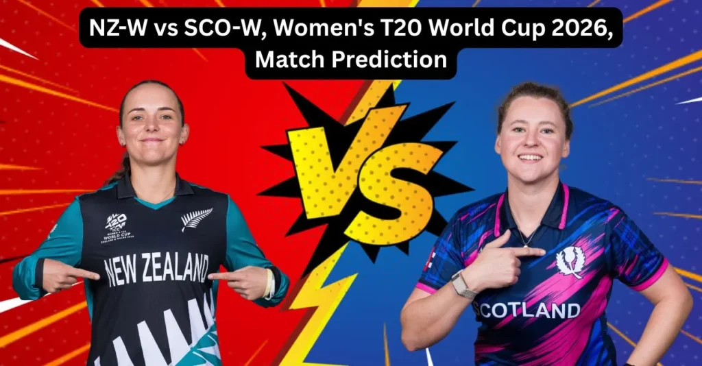 NZ-W vs SCO-W, Women’s T20 World Cup 2026, Match Prediction: Who will today’s game between New Zealand Women and Scotland Women? NZ-W vs SCO-W, Women’s T20 World Cup 2026, Match Prediction: Who will today’s game between New Zealand Women and Scotland Women?