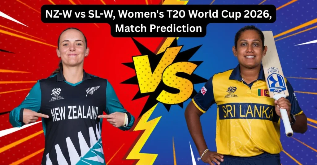 NZ-W vs SL-W, Women’s T20 World Cup 2026, Match Prediction: Who will today’s game between New Zealand Women and Sri Lanka Women? NZ-W vs SL-W, Women’s T20 World Cup 2026, Match Prediction: Who will today’s game between New Zealand Women and Sri Lanka Women?