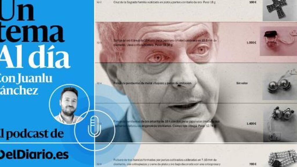 🎙 PODCAST | Las joyas sin explicación de Zapatero 🎙 PODCAST | Las joyas sin explicación de Zapatero