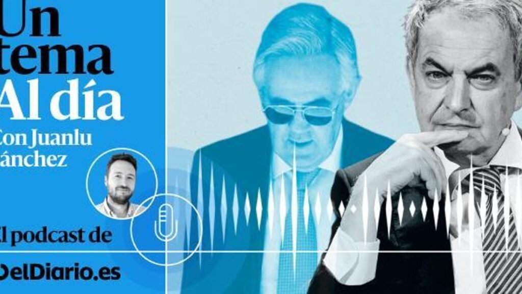 🎙 PODCAST | Zapatero y el juez: la grabación del interrogatorio 🎙 PODCAST | Zapatero y el juez: la grabación del interrogatorio