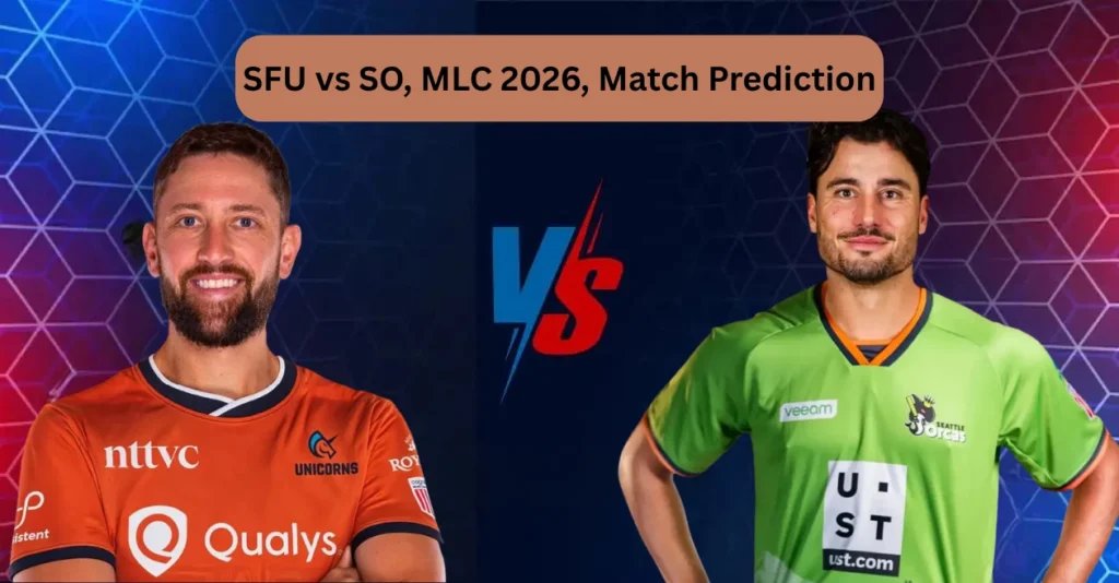 SFU vs SO, MLC 2026, Match Prediction: Who will win today’s game between San Francisco Unicorns and Seattle Orcas?