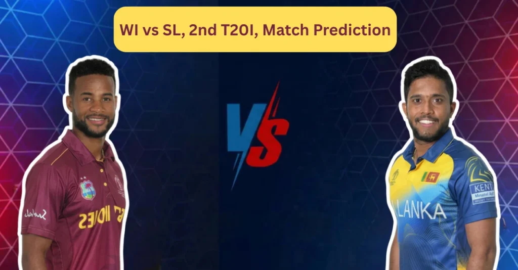 WI vs SL, 2nd T20I, Match Prediction: Who will today’s game between West Indies and Sri Lanka?