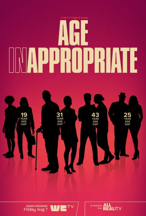 Age Inappropriate: We TV Sets Premiere Date for Reality Series About Age-Gap Relationships – canceled + renewed TV shows, ratings Age Inappropriate: We TV Sets Premiere Date for Reality Series About Age-Gap Relationships - canceled + renewed TV shows, ratings