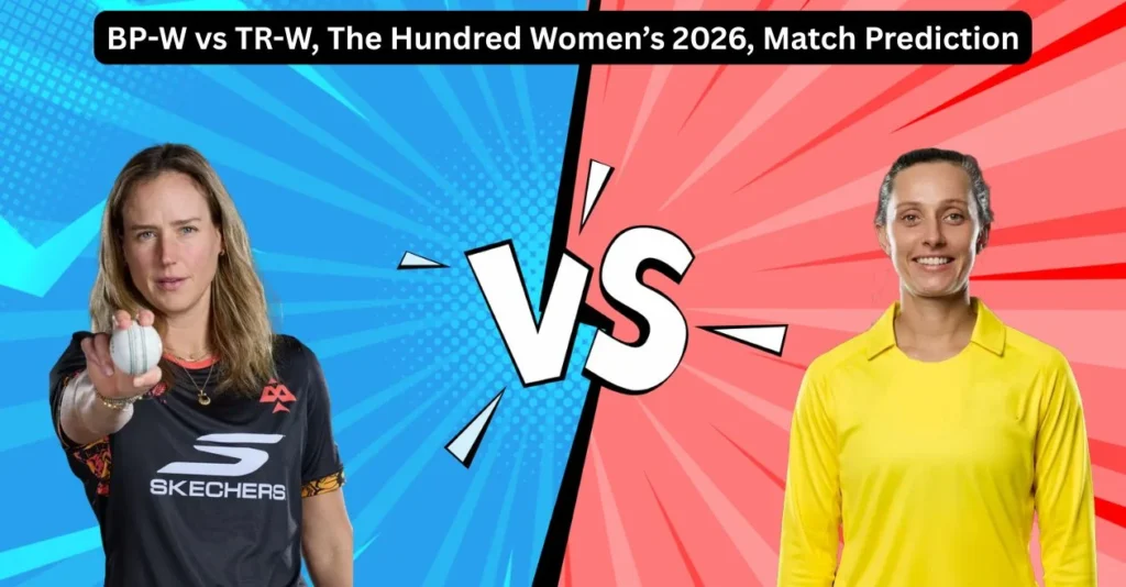 BP-W vs TR-W, The Hundred Women’s 2026, Match Prediction: Who will today’s game between Birmingham Phoenix and Trent Rockets? BP-W vs TR-W, The Hundred Women’s 2026, Match Prediction: Who will today’s game between Birmingham Phoenix and Trent Rockets?