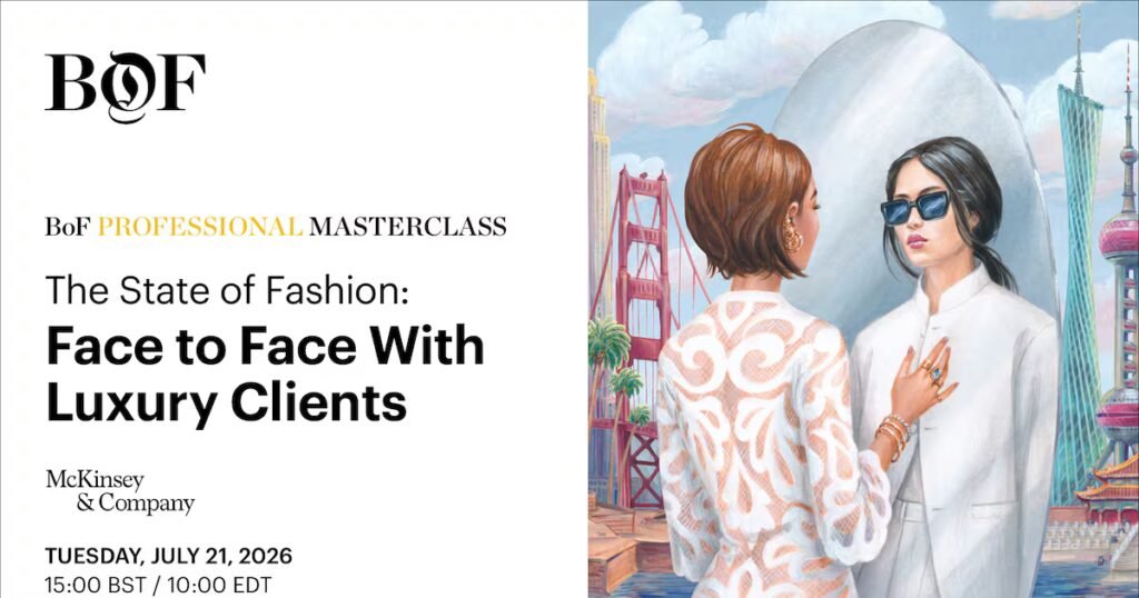 BoF Professional Masterclass | Face to Face With Luxury Clients