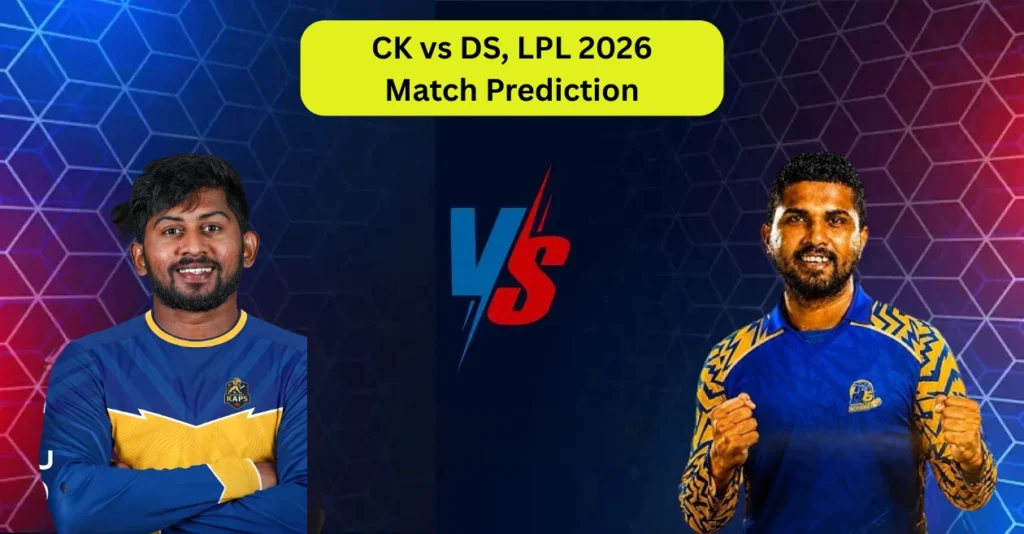 CK vs DS, LPL 2026, Match Prediction: Who will win today’s game between Colombo Kaps and Dambulla Sixers? CK vs DS, LPL 2026, Match Prediction: Who will win today’s game between Colombo Kaps and Dambulla Sixers?