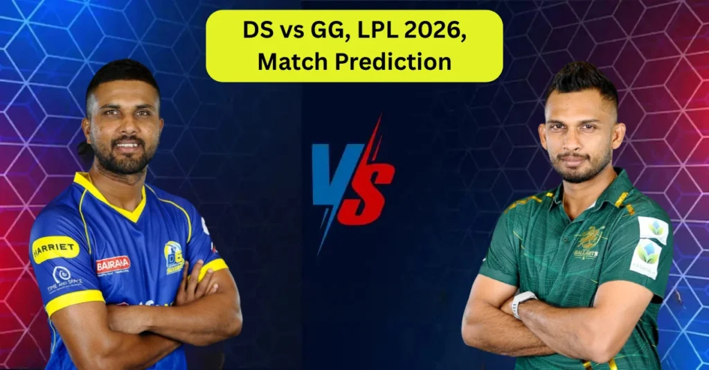 DS vs GG, LPL 2026, Match Prediction: Who will win today’s game between Dambulla Sixers and Galle Gallants? DS vs GG, LPL 2026, Match Prediction: Who will win today’s game between Dambulla Sixers and Galle Gallants?